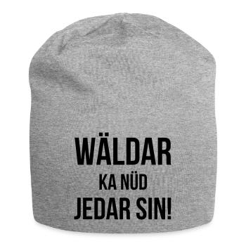 Wäldar ka nüd jedar sin! - Jersey Beanie - heather grey - Front