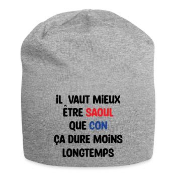 Il vaut mieux être saoul que con / Humour - Bonnet en jersey - gris chiné - Devant