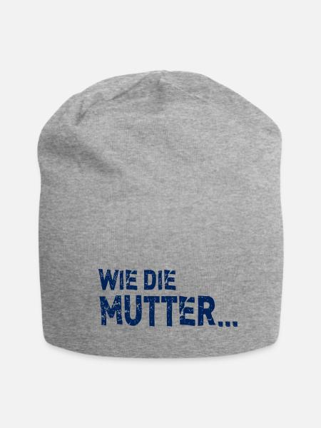 Wie die Mutter so die Tochter beste Mama Sprüche - Jersey-Beanie - Grau meliert