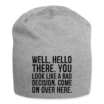 Well hello there you look like a bad decision - Jersey Beanie - heather grey - Front