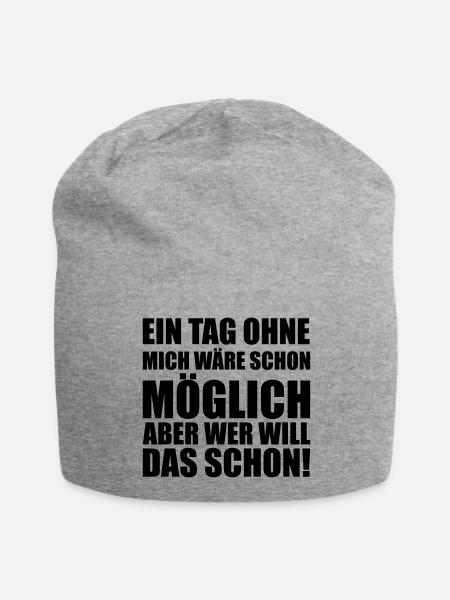 Ein tag ohne mich Moeglich Provokant lustig fun - Jersey-Beanie - Grau meliert