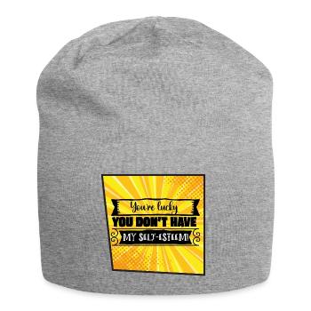 You're Lucky You Don’t Have My Self-Esteem - Jersey Beanie - heather grey - Front
