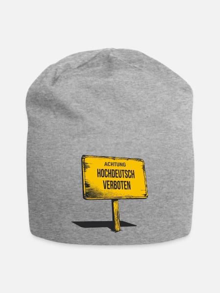 Achtung: Hochdeutsch verboten – Witziges Shirt - Jersey-Beanie - Grau meliert