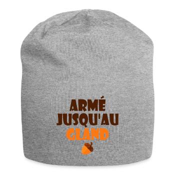 Armé Jusqu'au Gland Humour Expression Française - Bonnet en jersey - gris chiné - Devant