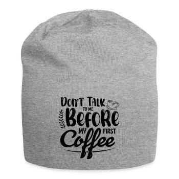 Sprich mich nicht an. Ich brauch erst einen Kaffee - Jersey-Beanie - Grau meliert - Vorne