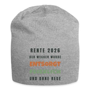 Rente 2026 Der Wecker wurde entsorgt - Spruch - Jersey-Beanie - Grau meliert - Vorne