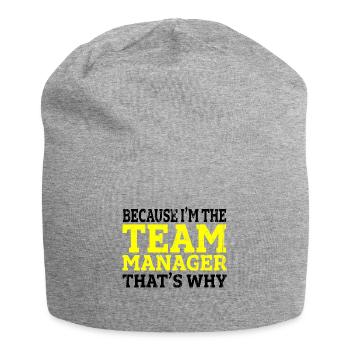 Parce que je suis le chef d'équipe c'est pourquoi cadeau - Bonnet en jersey - gris chiné - Devant