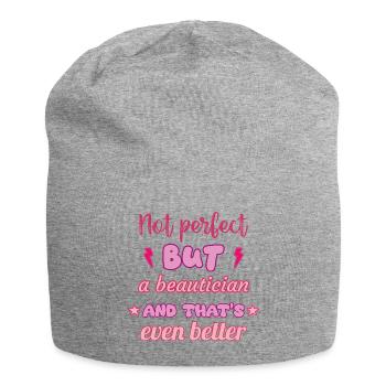 Pas parfaite, mais esthéticienne - Bonnet en jersey - gris chiné - Devant