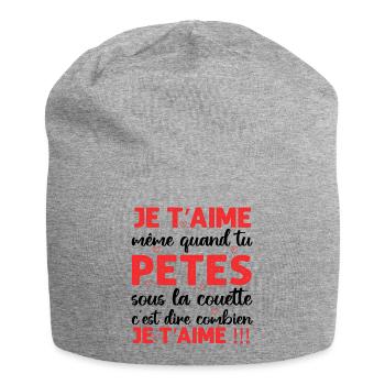 Je t' aime même quand tu pètes Saint-Valentin - Bonnet en jersey - gris chiné - Devant
