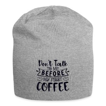 Don't talk to me. I need a coffee first - Jersey Beanie - heather grey - Front