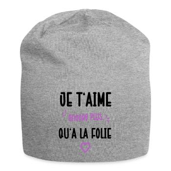 Je t'aime encore plus qu'à la folie cadeau couple - Bonnet en jersey - gris chiné - Devant