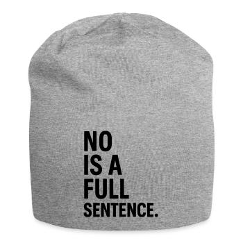 No is a Full Sentence – Statement Design - Jersey Beanie - heather grey - Front