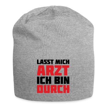 Lass mich Arzt ich bin durch - Jersey-Beanie - Grau meliert - Vorne