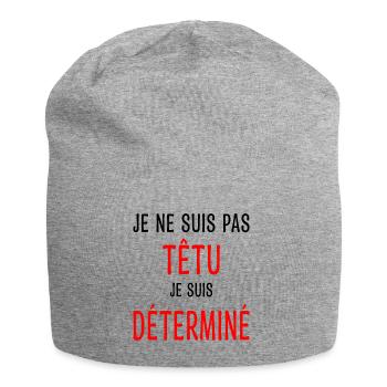 Je ne suis pas têtu Humour Déterminé Caractère - Bonnet en jersey - gris chiné - Devant
