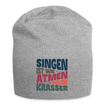 Chanter, c’est comme respirer, mais en plus flagrant - Bonnet en jersey - gris chiné - Devant