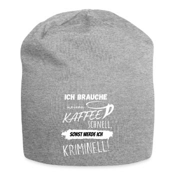 Kaffee schnell, sonst werde ich kriminell! - Jersey-Beanie - Grau meliert - Vorne