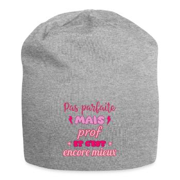 Pas parfaite mais prof,cadeau professeur - Bonnet en jersey - gris chiné - Devant