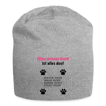 ohne meinen hund ist alles doof - Jersey-Beanie - Grau meliert - Vorne