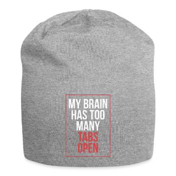 Mein Gehirn hat zu viele Tabs offen Lustiges Shirt - Jersey-Beanie - Grau meliert - Vorne