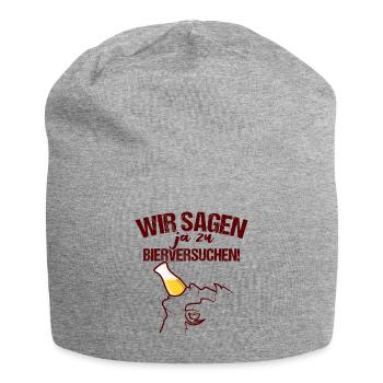 Wir sagen ja zu Bierversuchen Bierspruch - Jersey-Beanie - Grau meliert - Vorne