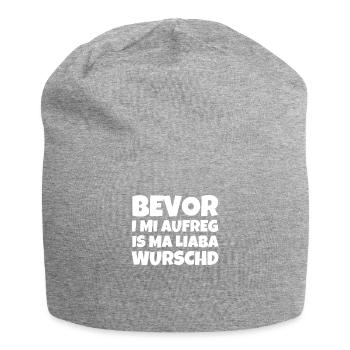 Bevor I Mi Aufreg Is Ma Liaba Wurschd - Jersey-Beanie - Grau meliert - Vorne