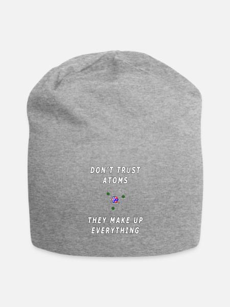 Traue Atomen nicht, sie erfinden alles - Jersey-Beanie - Grau meliert