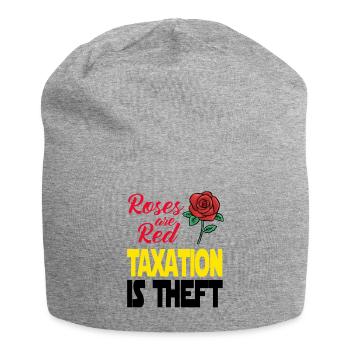 Taxes are robbery. Roses are Red Taxation is Theft - Jersey Beanie - heather grey - Front