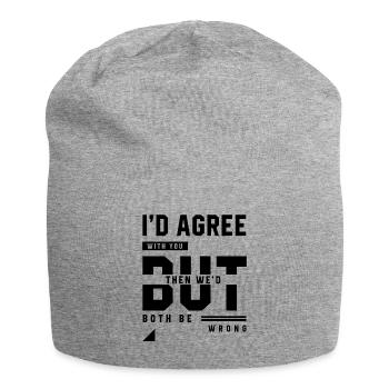 Je serais d'accord avec vous - Cadeau de citations drôles - Bonnet en jersey - gris chiné - Devant