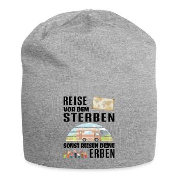 Reise vor dem Sterben - sonst reisen deine Erben - Jersey-Beanie - Grau meliert - Vorne