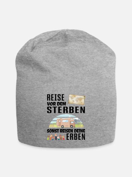 Reise vor dem Sterben - sonst reisen deine Erben - Jersey-Beanie - Grau meliert