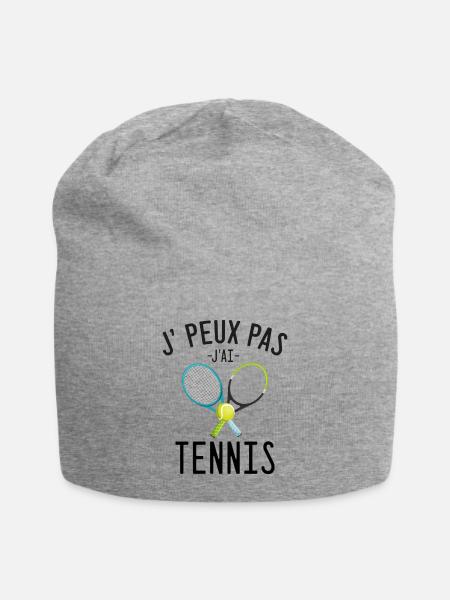 J'peux pas j'ai tennis cadeau humour sport tennis - Bonnet en jersey - gris chiné