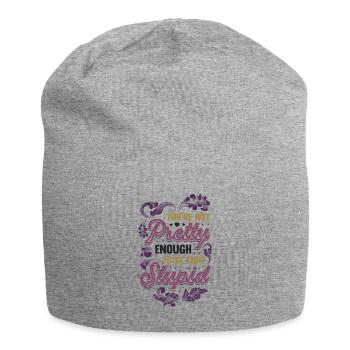 You're not pretty enough to be stupid. - Jersey Beanie - heather grey - Front
