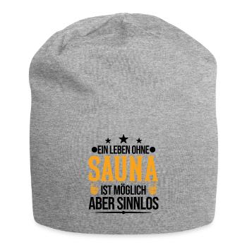 Ein Leben ohne Sauna ist möglich Aber sinnlos - Jersey-Beanie - Grau meliert - Vorne