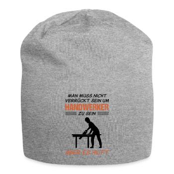 Handwerker Handwerk Lustiger Spruch Geschenk - Jersey-Beanie - Grau meliert - Vorne