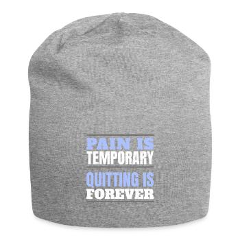 PAIN IS TEMPORARY - QUITTING IS FOREVER - Jersey Beanie - heather grey - Front