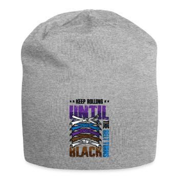 Keep rolling until the belt turns black - Jersey Beanie - heather grey - Front