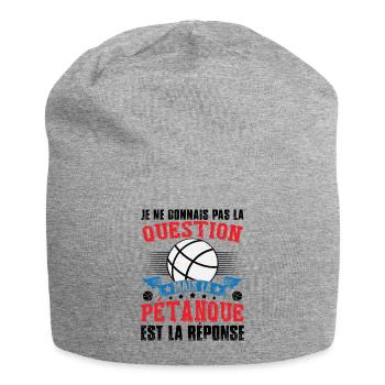 Pétanque Est La Résponse - Bonnet en jersey - gris chiné - Devant