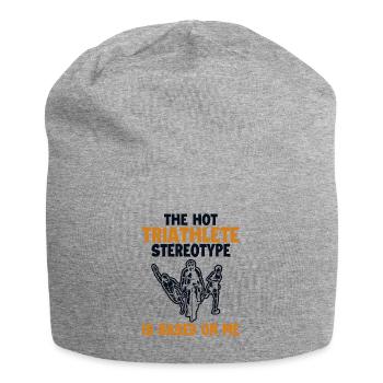 Le stéréotype du triathlète chaud est basé sur moi - Bonnet en jersey - gris chiné - Devant