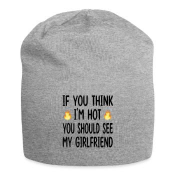 Si vous pensez que je suis sexy, voyez ma petite amie - Couples - Bonnet en jersey - gris chiné - Devant