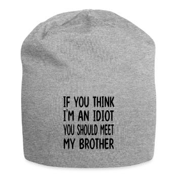 Bruder - If you think Im an idiot meet my brothef - Jersey-Beanie - Grau meliert - Vorne
