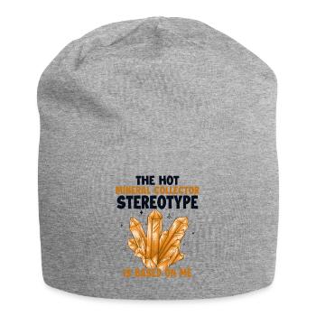 Le stéréotype du collectionneur de minéraux est basé sur moi - Bonnet en jersey - gris chiné - Devant