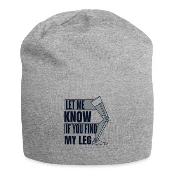 Faites-moi savoir si vous trouvez ma prothèse de jambe d’utilisateur de jambe - Bonnet en jersey - gris chiné - Devant