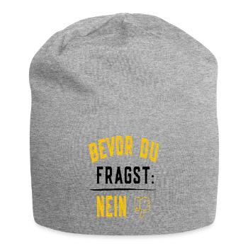 Bevor du Fragst Nein - Ironisch Sarkastisch - Jersey-Beanie - Grau meliert - Vorne