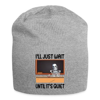 I'll just wait until its quiet - Lehrer Schule - Jersey Beanie - heather grey - Front