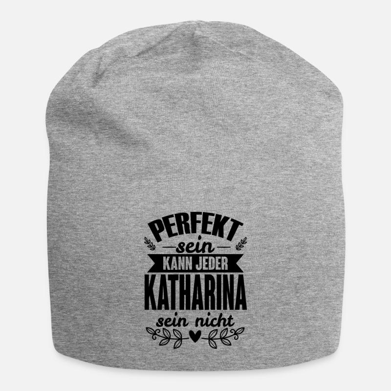 Katharina -Perfekt Sein Kann Jeder Katharina Nicht - Jersey-Beanie - Grau meliert