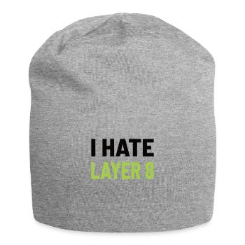 I Hate Layer 8 - IT Humor for Admins and Technicians - Jersey Beanie - heather grey - Front