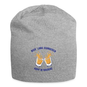 Nordischer Trinkspruch: Nich lang schnacken... - Jersey-Beanie - Grau meliert - Vorne