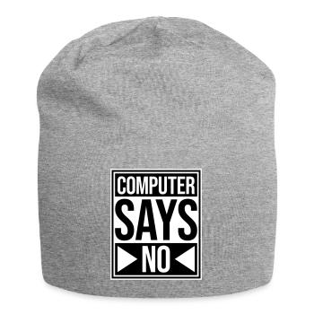 Computer Says No Lustig Programmierer Nerd Technik - Jersey-Beanie - Grau meliert - Vorne