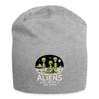 Aliens Don’t Believe in You Either - Jersey Beanie - heather grey - Front