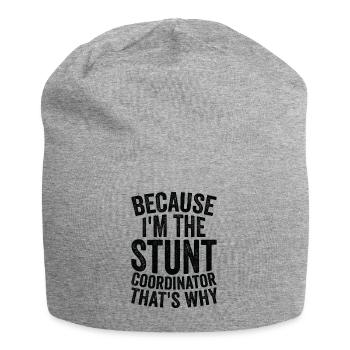 Parce que je suis coordinateur de cascades - Bonnet en jersey - gris chiné - Devant